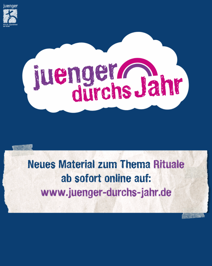 Grafik mit dem Schriftzug ‚juenger durchs Jahr‘ und dem Hinweis, dass neues Material zum Thema Rituale ab sofort auf www.juenger-durchs-jahr.de verfügbar ist