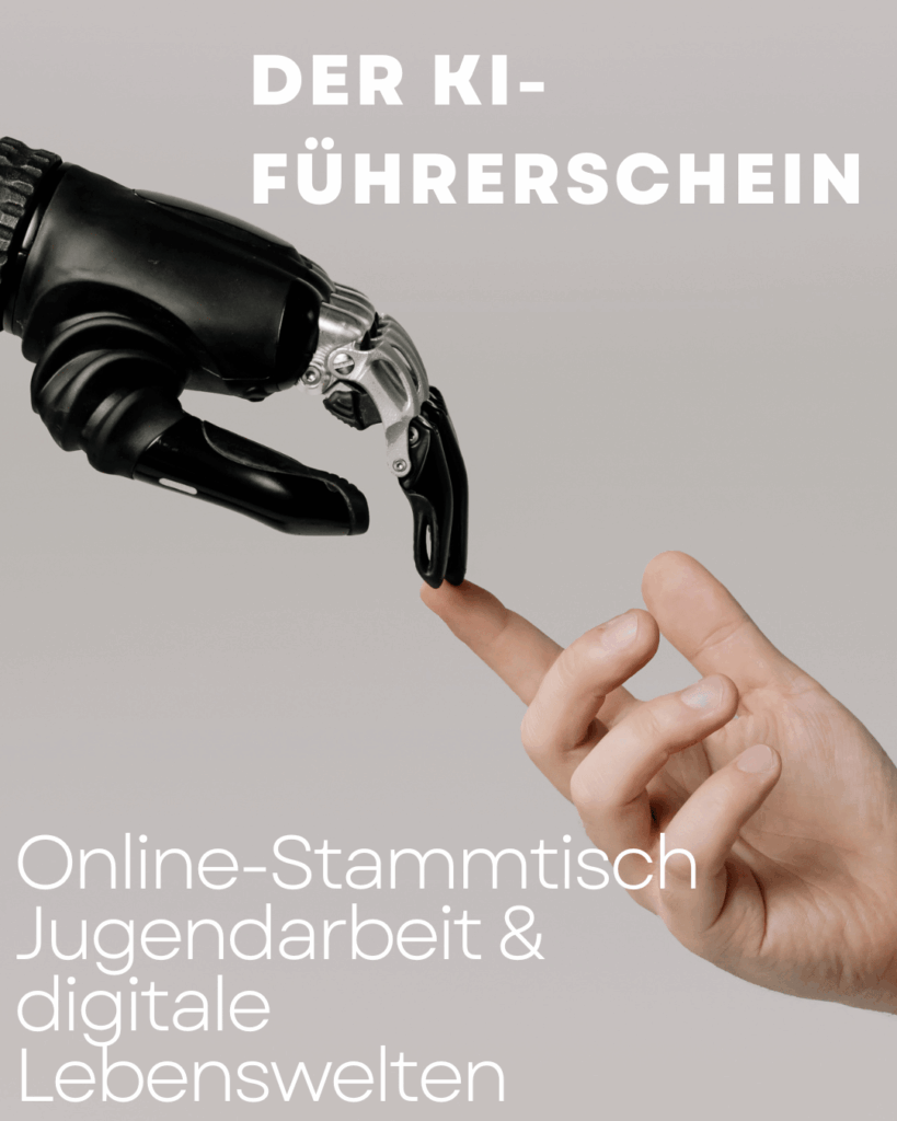 Grafik mit menschlicher Hand und Roboterhand, die sich berühren, mit Schriftzug „Der KI‑Führerschein – Online‑Stammtisch Jugendarbeit & digitale Lebenswelten"