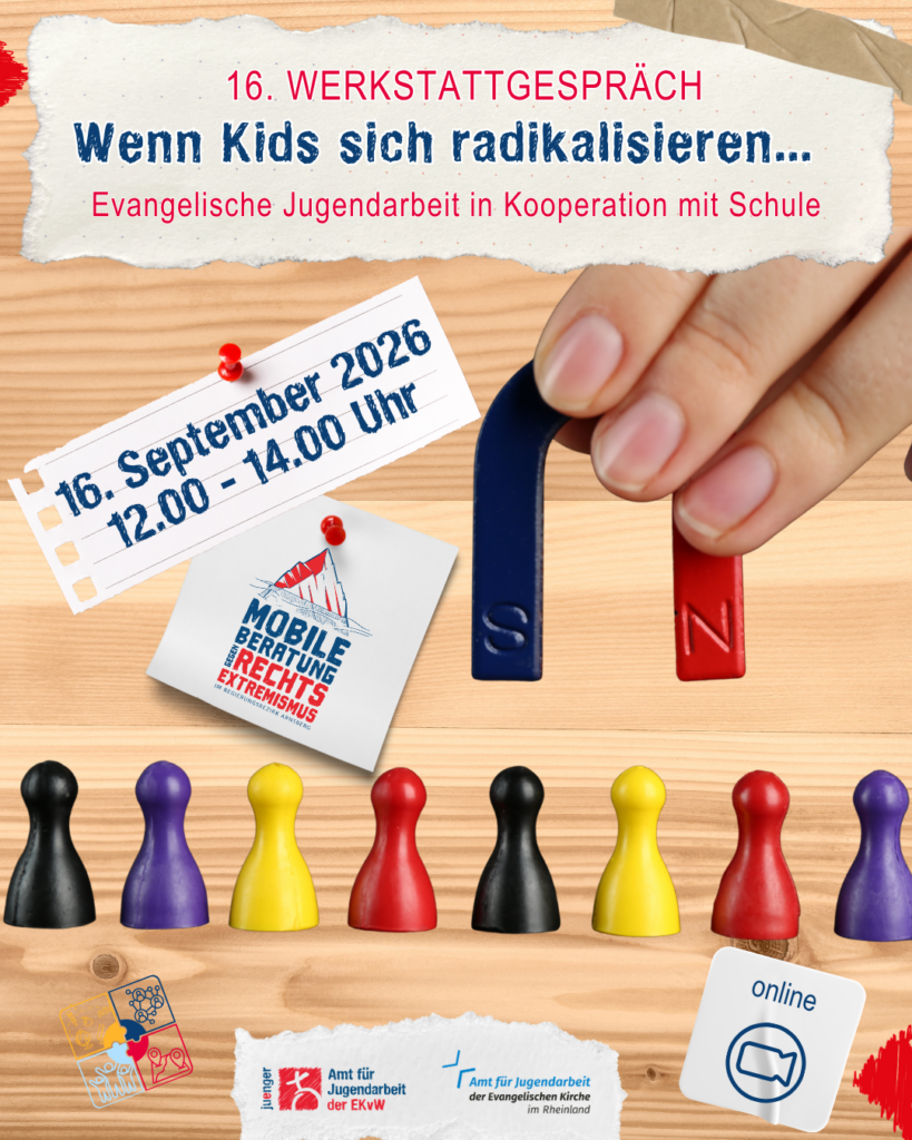 Sharepic zum 16. Werkstattgespräch „Wenn Kids sich radikalisieren… – Evangelische Jugendarbeit in Kooperation mit Schule“ am 16. September 2026 von 12 bis 14 Uhr, online. Auf einem Holzhintergrund zieht eine Hand einen rot-blauen Hufeisenmagneten über verschiedenfarbige Spielfiguren. Daneben ist das Logo der Mobilen Beratung gegen Rechtsextremismus zu sehen.