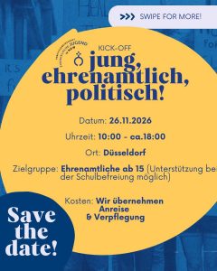 Save-the-Date-Plakat zur Veranstaltung „jung, ehrenamtlich, politisch!“ am 26. November 2026 in Düsseldorf. Informationen für junge Ehrenamtliche ab 15 Jahren mit Hinweis auf kostenfreie Anreise und Verpflegung