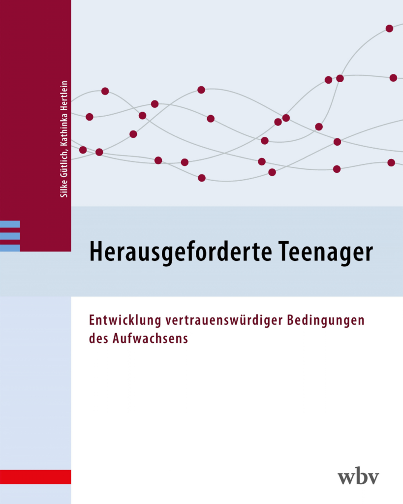 Buchcover „Herausgeforderte Teenager" von Silke Gütlich und Kathinka Hertlein über die Entwicklung vertrauenswürdiger Bedingungen des Aufwachsens für Jugendliche.