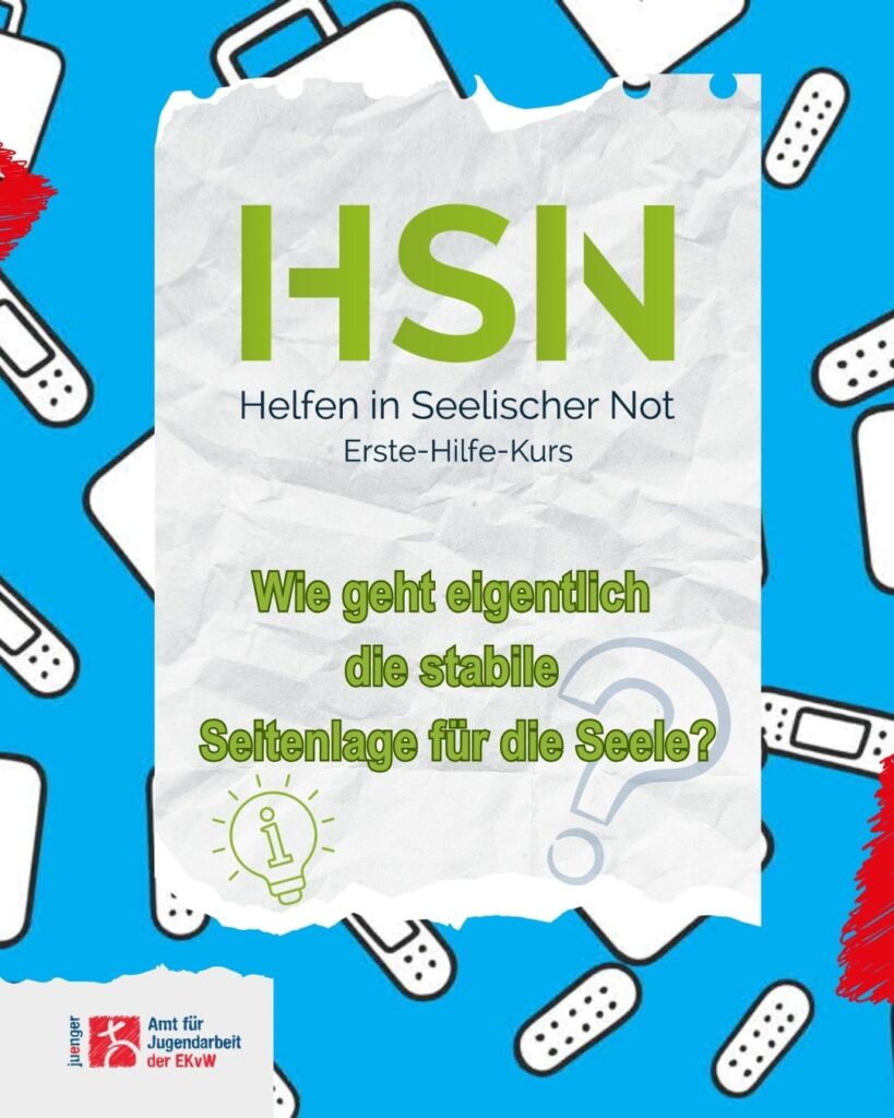 Grafik zum Erste-Hilfe-Kurs „HSN – Helfen in Seelischer Not“ mit der Frage „Wie geht eigentlich die stabile Seitenlage für die Seele?“ und Symbolen für psychische Gesundheit und Unterstützung.